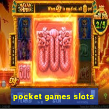 pocket games slots